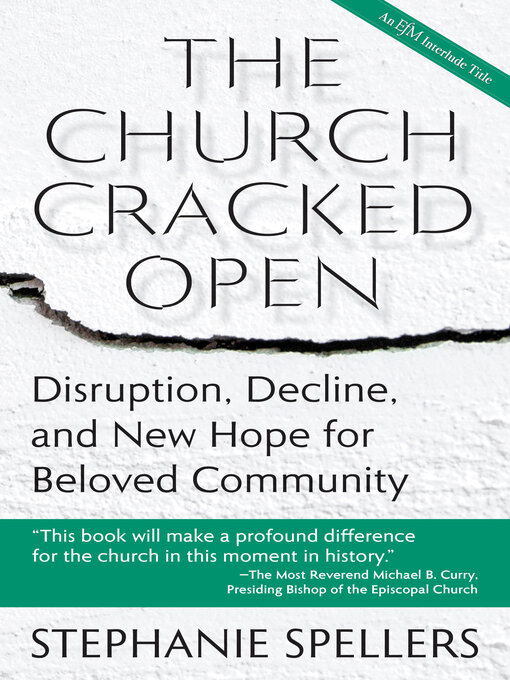 Title details for The Church Cracked Open by Stephanie Spellers - Available